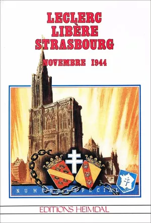 Leclerc libère Strasbourg. Novembre 1944