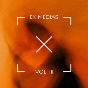 WE ARE EX MEDIAS VOL. III