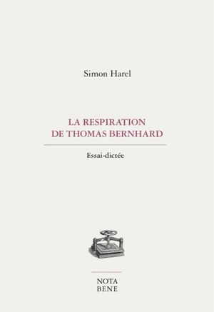 La respiration de Thomas Bernhard : éssai-dictée