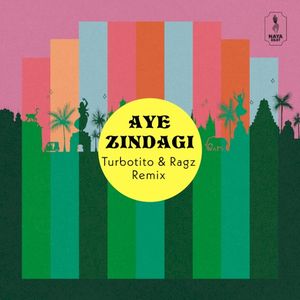 Aye zindagi (Turbotito & Ragz remix) (Single)