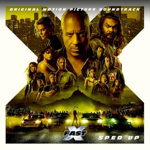 FAST X: Original Motion Picture Soundtrack (sped up)