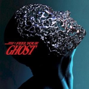 Feel Your Ghost (Single)