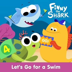 Let’s Go for a Swim With Finny the Shark (Single)