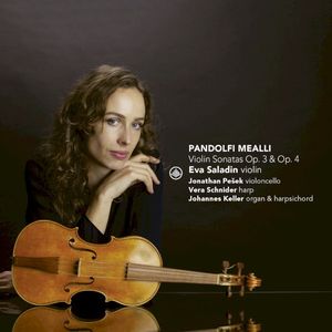 Pandolfi Mealli: Violin Sonatas Op. 3 & 4