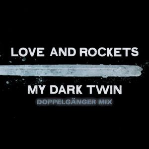 My Dark Twin (Doppelgänger mix) (Single)