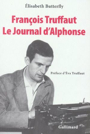 François Truffaut : Le journal d'Alphonse