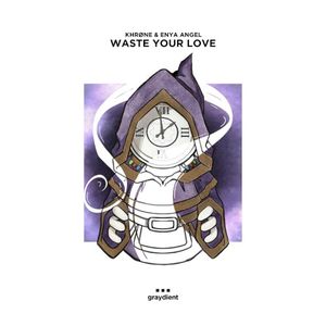 Waste Your Love (Single)