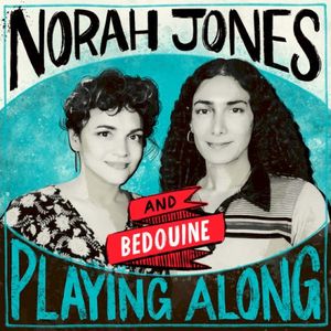 When You’re Gone (From “Norah Jones Is Playing Along” Podcast) (Single)