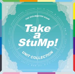 THE IDOLM@STER SideM UNIT COLLECTION -Take a StuMp!-