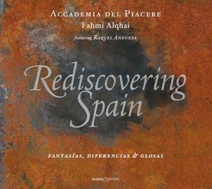 Rediscovering Spain: Fantasías, diferencias & glosas