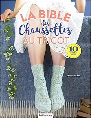 La Bible des chaussettes au tricot