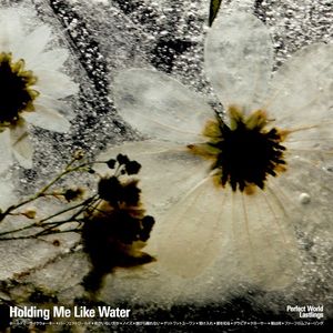 Holding Me Like Water (Single)