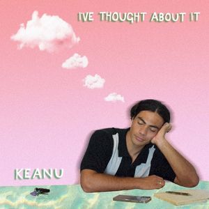 I’ve Thought About It (Single)