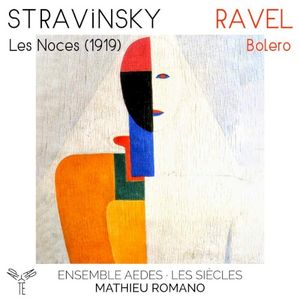 Stravinsky: Les Noces / Ravel: Bolero