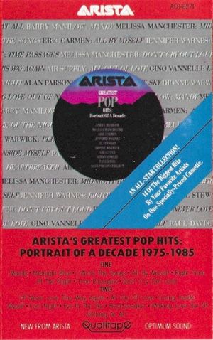 Arista’s Greatest Pop Hits: Portrait of a Decade 1975–1985