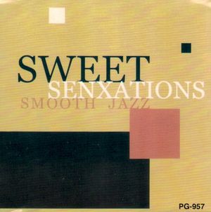 Sweet Senxations: Smooth Jazz