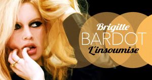 Brigitte Bardot, l'insoumise