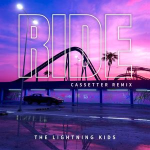 Ride (Cassetter remix) (Single)