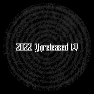 2022 unreleased IV (EP)