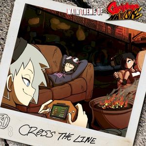 Cross the Line (Main Theme of “Griptape Havok”) (Single)
