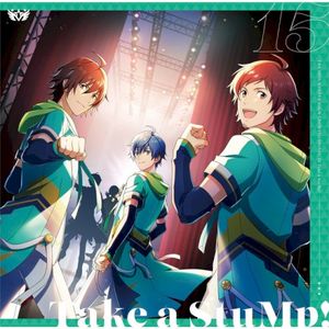 THE IDOLM@STER SideM GROWING SIGN@L 15 Take a StuMp! (Single)