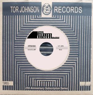 Tor Johnson Records 20th Anniversary Subscription Series