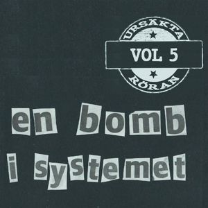 Ursäkta röran vol 5: En bomb i systemet