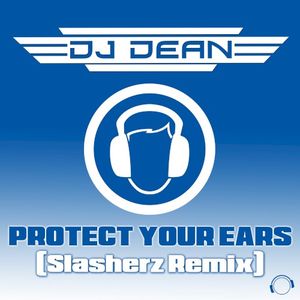 Protect Your Ears (Slasherz remix) (Single)