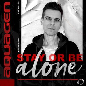 Stay or Be Alone (Single)