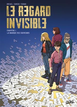 La Marque des souvenirs - Le Regard invisible, tome 1