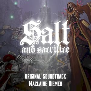 Salt and Sacrifice (Original Video Game Soundtrack) (OST)