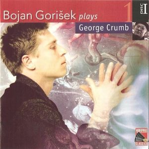 Bojan Gorišek plays George Crumb, Disc I