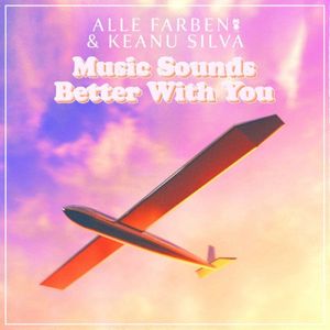 Music Sounds Better With You (Single)