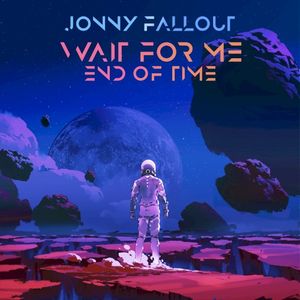 Wait for Me (End of Time)
