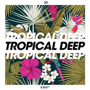 Tropical Deep, Vol. 22
