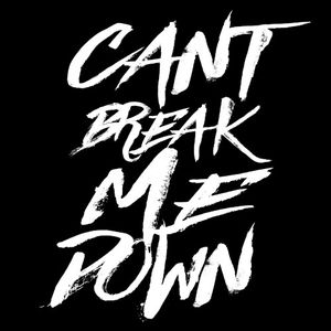 Can’t Break Me Down (Single)