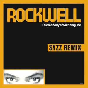 Somebody’s Watching Me (Syzz Remix)