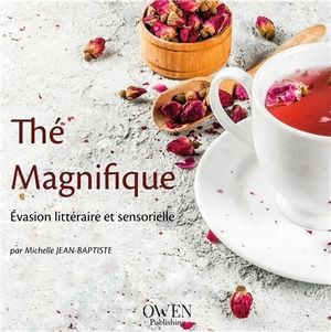 Thé magnifique : évasion littéraire et sensorielle