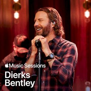 Apple Music Sessions: Dierks Bentley (Live)