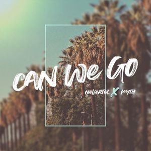 Can We Go? (Single)