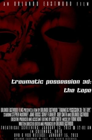Traumatic Possession 3D: The Tape