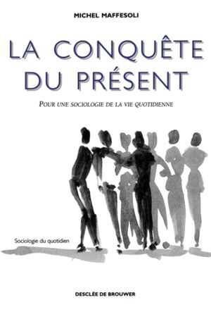 La conquête du présent