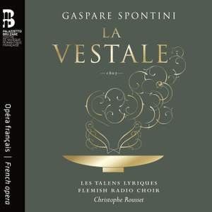 La Vestale: Acte I. Récit « Près de ce temple auguste à Vesta consacré »