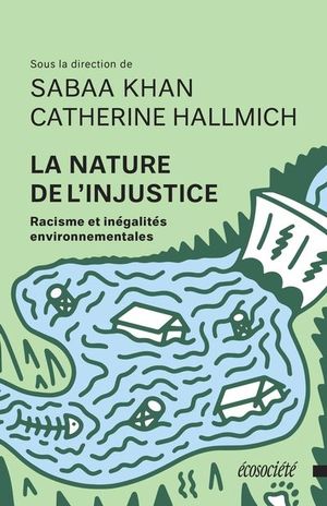 La nature de l'injustice : racisme et inégalités environnementales