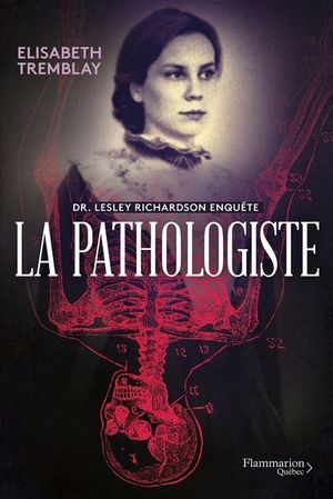 Dr. Lesley Richardson enquête. La pathologiste