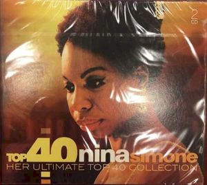 Top 40 Nina Simone: Her Ultimate Top 40 Collection