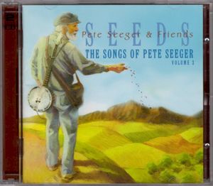 Seeds: The Songs of Pete Seeger, Volume 3