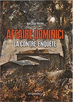 Affaire Dominici : La contre-enquête