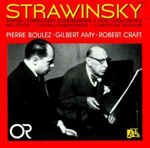 Stravinsky: Renard / Symphonies d'instruments à vent / Concertino / Mélodies / Choral-Variationen / Canticum Sacrum