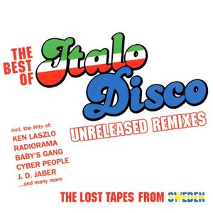 The Best of Italo Disco: Unreleased Remixes